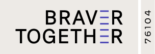 Braver Together 76104